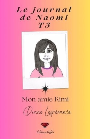 Le journal de Naomi : Mon ami Kimi intimidée
