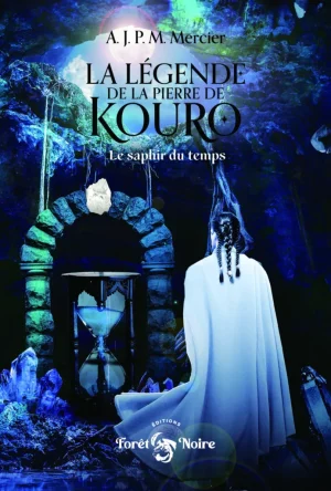La légende de la Pierre de Kouro Tome 2 Le saphir du temps