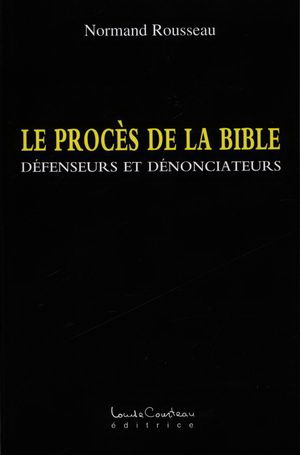 Le procès de la Bible Défenseurs et dénonciateurs