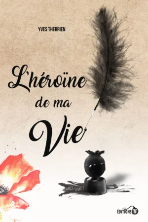 L'héroïne de ma vie